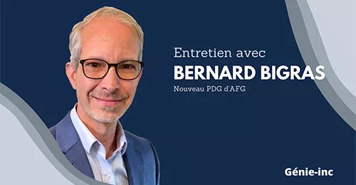 Entretien avec Bernard Bigras, le nouveau PDG de l’AFG